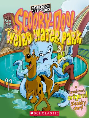 cover image of Scooby-Doo and the Weird Water Park